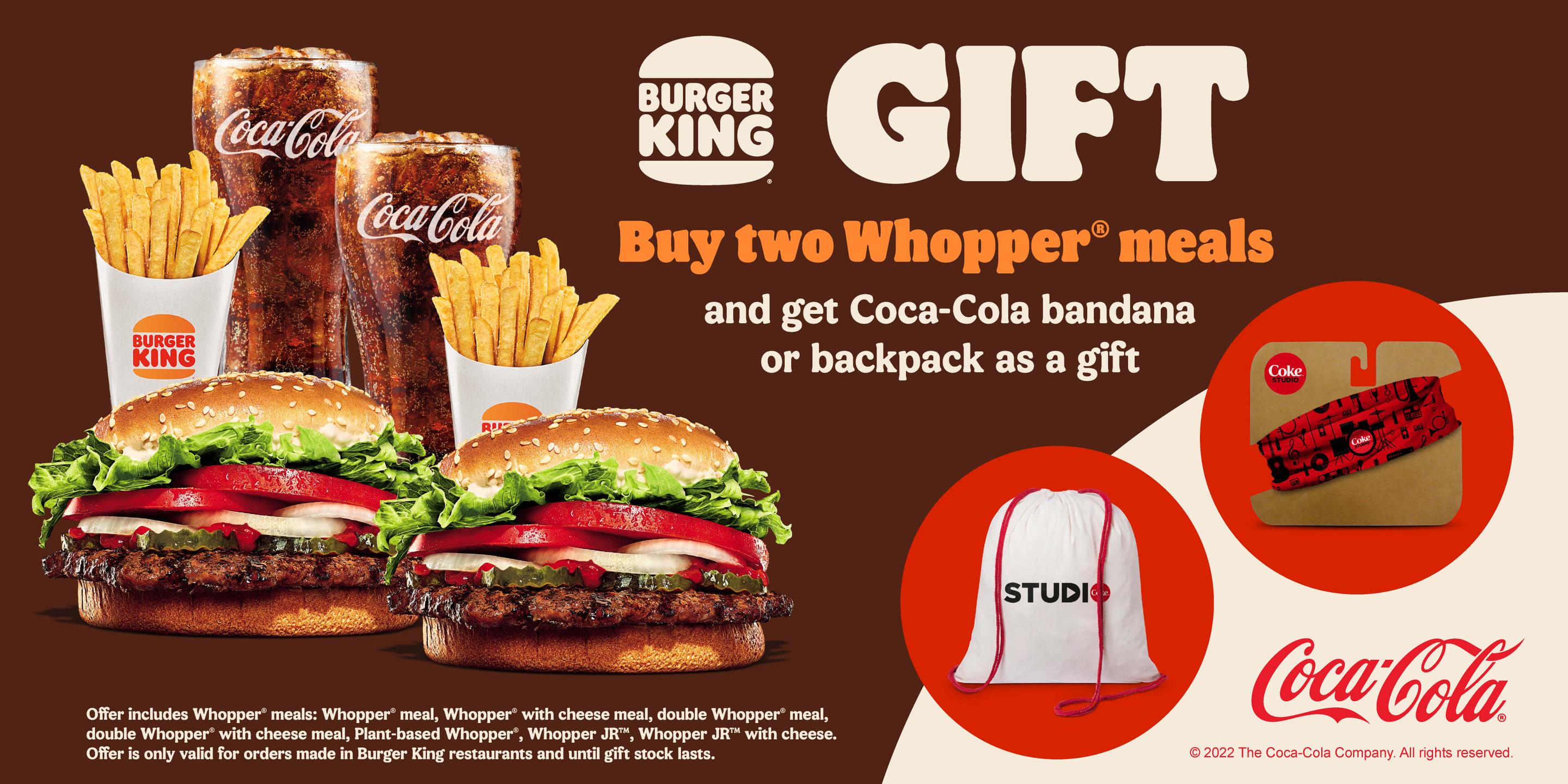 Buy two Whopper® meals and get Coca-Cola bandana or backpack as a gift!